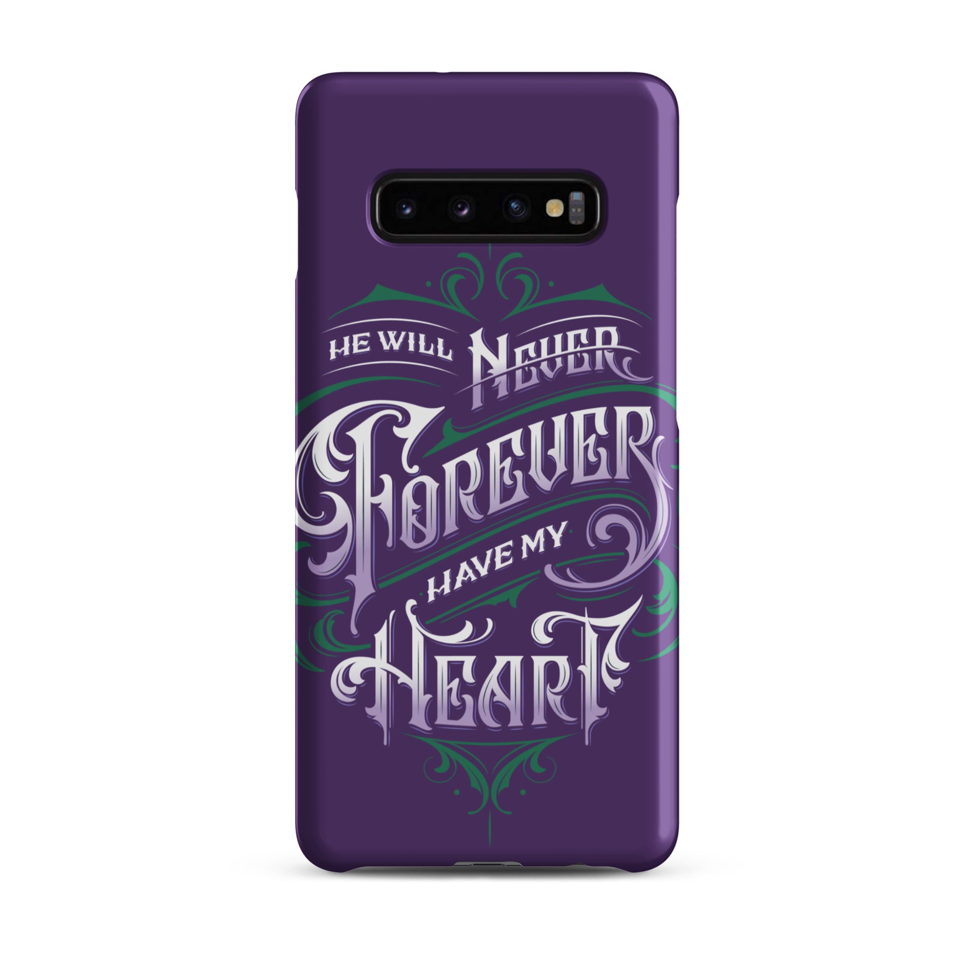 "He will never have my heart" Samsung Phone Case