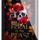 Feral is the Beast Ebook (Pre-order)