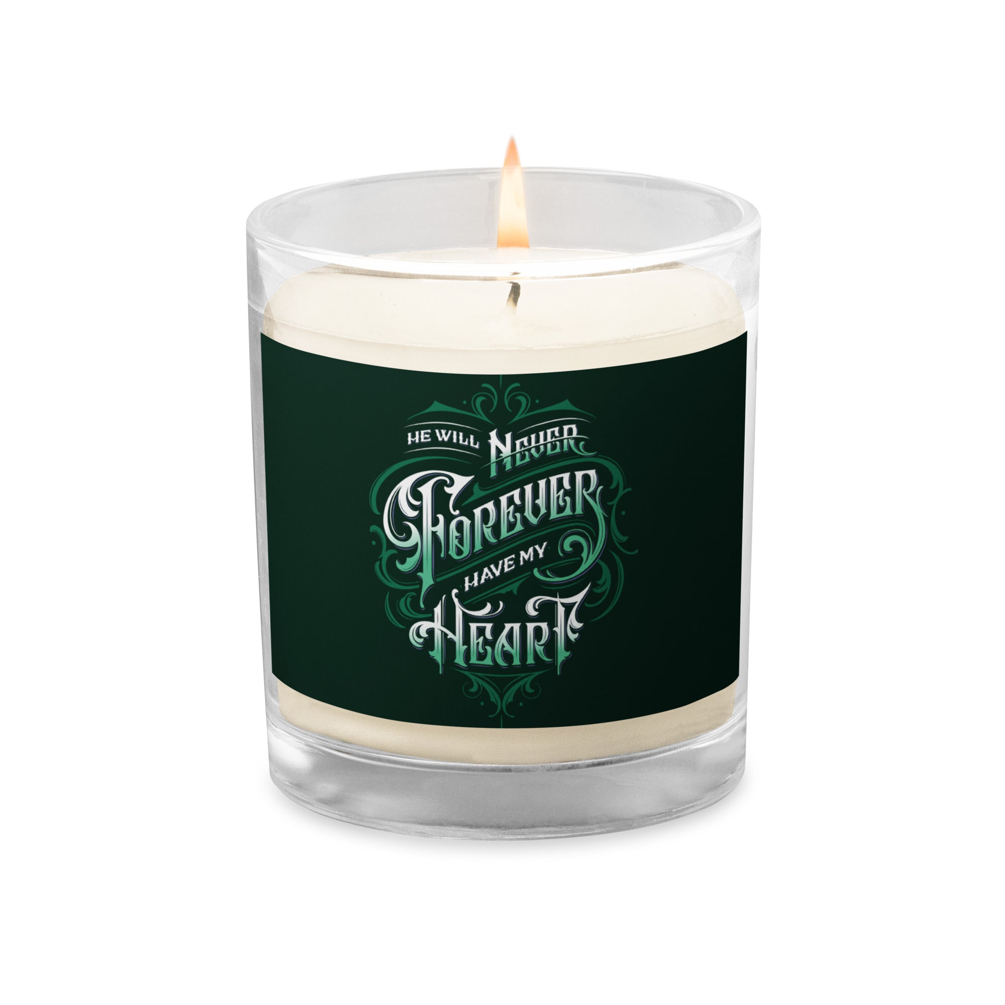 "He will never/forever have my heart" glass jar soy wax candle