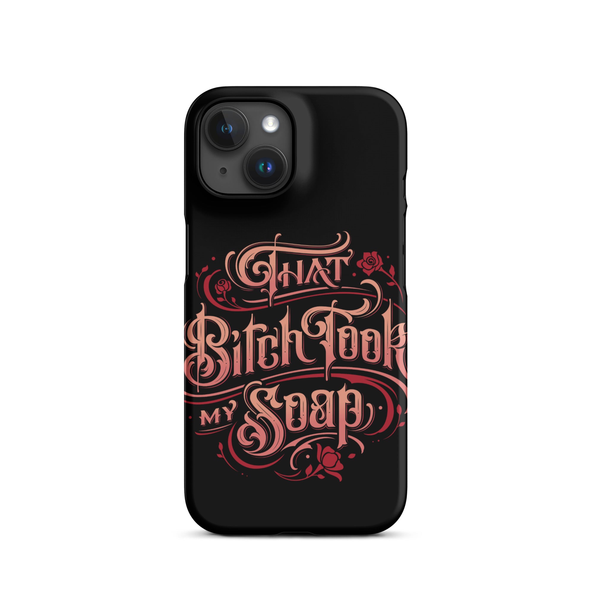 "That bitch took my soap" snap case for iPhone®